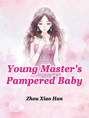 Young Master's Pampered Baby